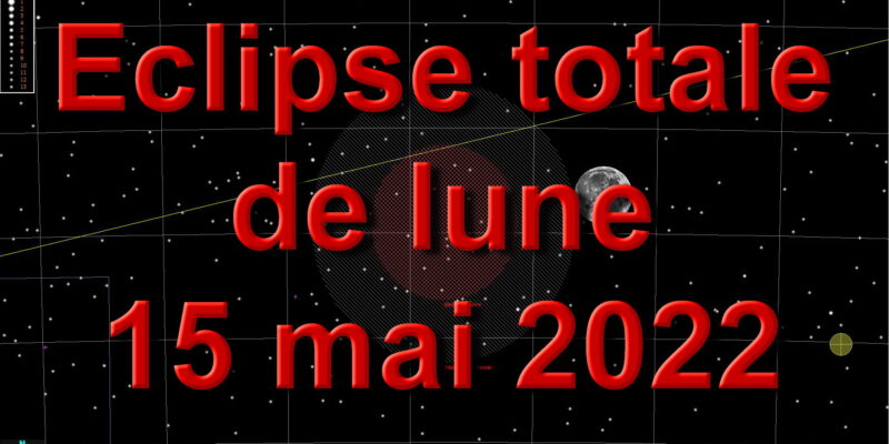 L’éclipse totale de la lune du 15 mai 2022